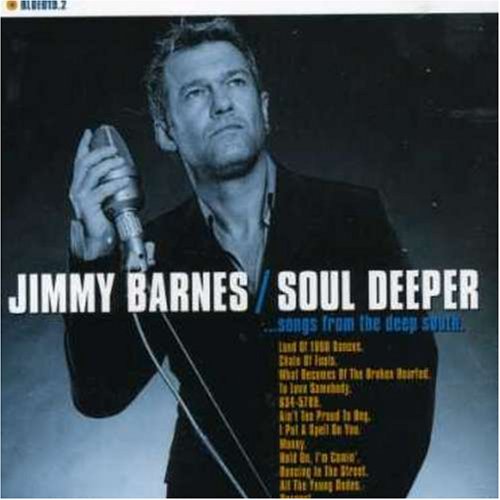 Jimmy Barnes album cover, "Soul Deeper," featuring a portrait of the singer.
