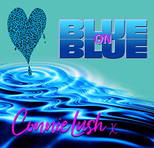 CD cover for Connie Lush's "Blue On Blue" with blue water and a heart.