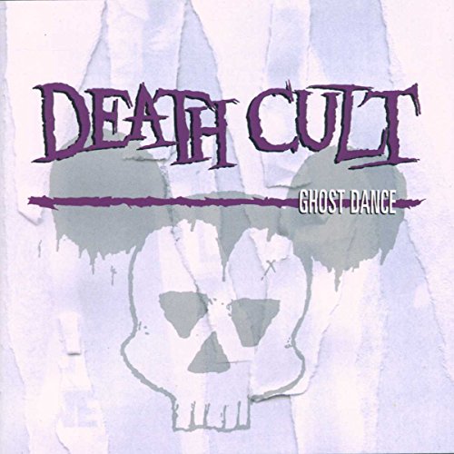 CD cover for Death Cult’s “Ghost Dance” featuring a skull and text.