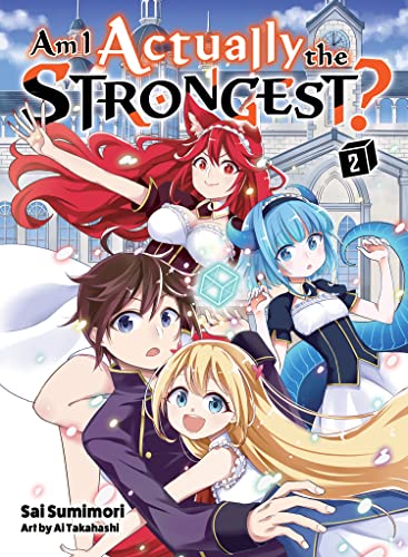 Am I Actually the Strongest? 2 (light novel) (Am I Actually the Strongest? (Novel))