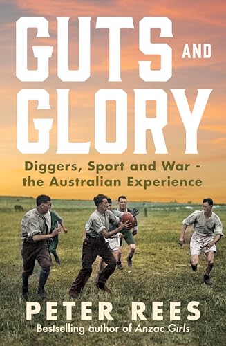 Guts and Glory : Diggers, Sport and War