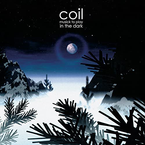 Album cover for Coil’s “Musick to Play in the Dark” with a moonlit landscape.