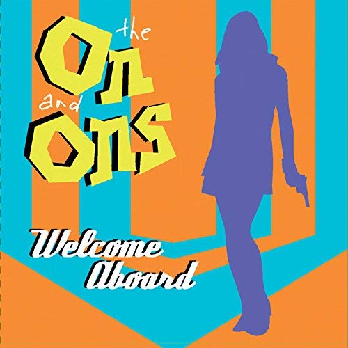 CD cover for On And Ons’ “Welcome Aboard” with stylized text and silhouette.