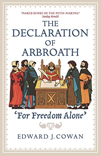 The Declaration of Arbroath: 'For Freedom Alone'