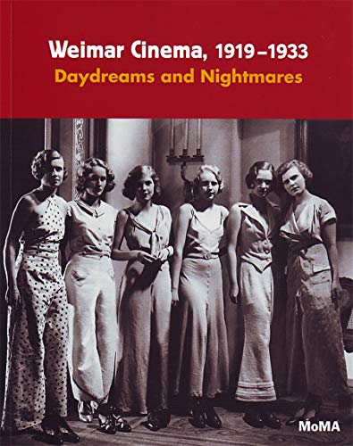 Weimar Cinema 1919-1933: Daydreams and Nightmares
