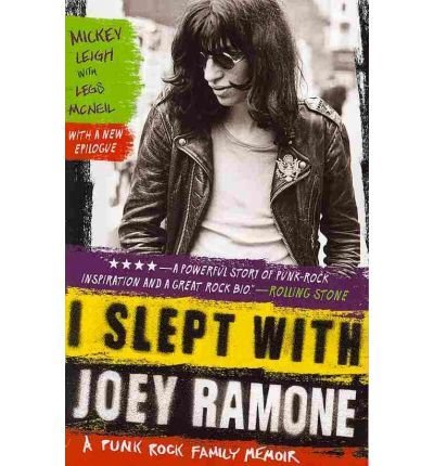 I Slept With Joey Ramone : A Punk Rock Family Memoir