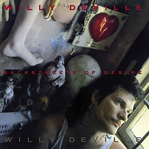 Album cover for Willy DeVille’s “Backstreets of Desire” with layered imagery.