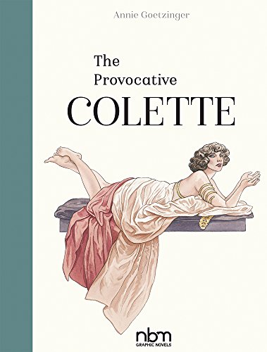 Provocative Colette, The , (Nbm Comics Biographies)