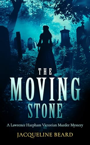 The Moving Stone : A page-turning Victorian murder-mystery that will keep you guessing