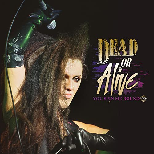 CD cover for Dead Or Alive’s “You Spin Me Round” featuring Pete Burns.
