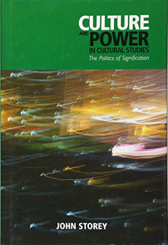 Culture and Power in Cultural Studies : The Politics of Signification