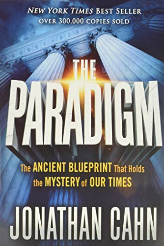The Paradigm: The Ancient Blueprint That Holds the Mystery of Our Times