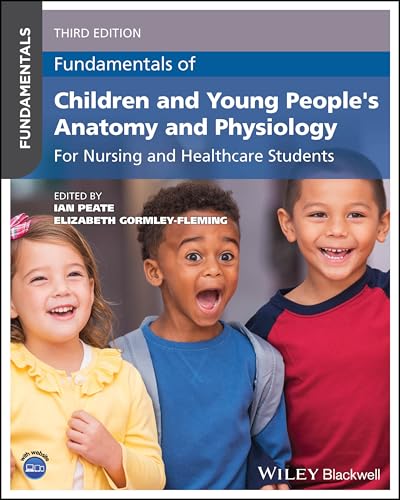Fundamentals of Children and Young People's Anatomy and Physiology : For Nursing and Healthcare Students