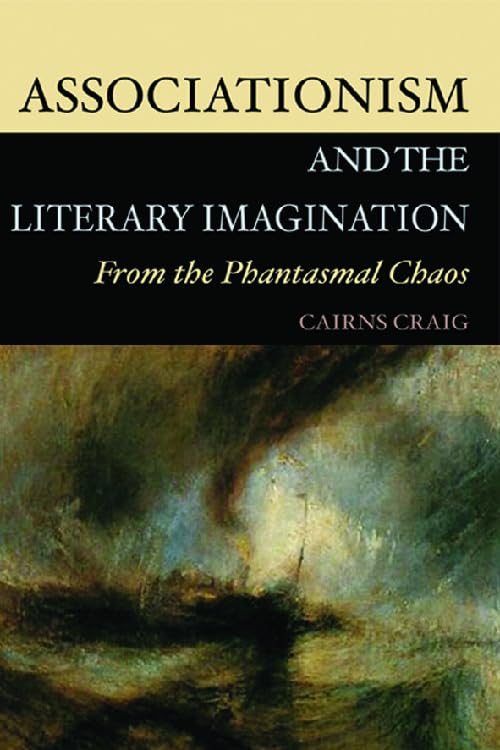 Associationism and the Literary Imagination : From the Phantasmal Chaos