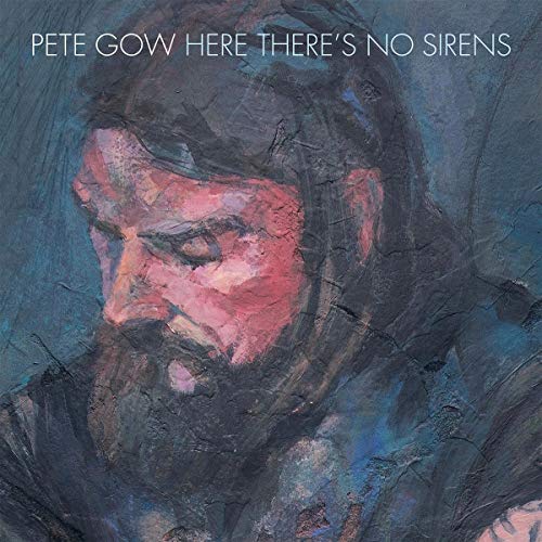 CD cover for Pete Gow’s “Here There’s No Sirens” featuring painted portrait.