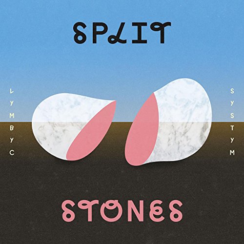 Album cover for Lymbyc Systym’s “Split Stones” featuring two cracked stones.