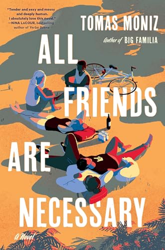 All Friends Are Necessary : A Novel