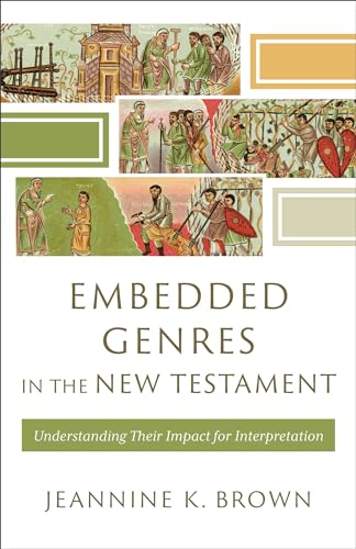 Embedded Genres in the New Testament : Understanding Their Impact for Interpretation