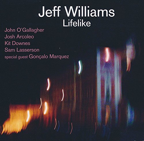 CD cover for Jeff Williams’ “Lifelike” with blurred lights and text.