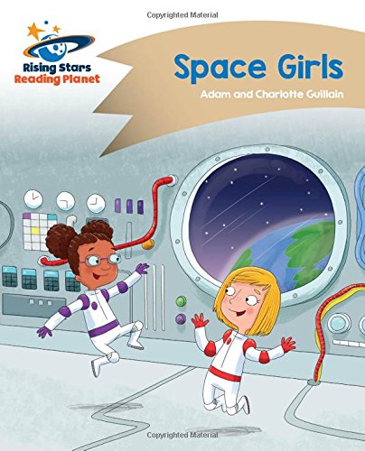 Reading Planet - Space Girls - Gold: Comet Street Kids (Rising Stars Reading Planet)