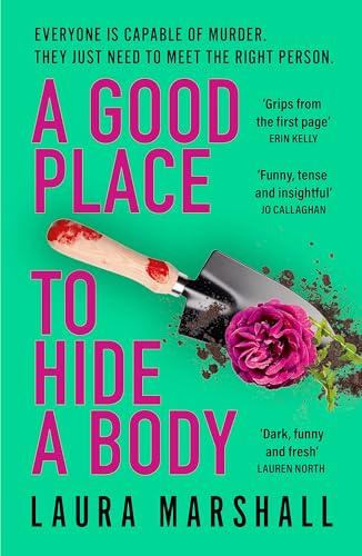 A Good Place to Hide a Body : Bad Sisters meets The Good Life in this fresh and funny thriller