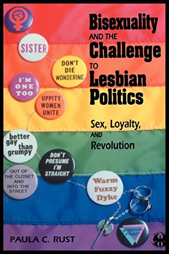 Bisexuality and the Challenge to Lesbian Politics: Sex