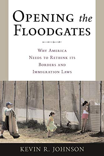 Opening the Floodgates: Why America Needs to Rethink its Borders and Immigration Laws