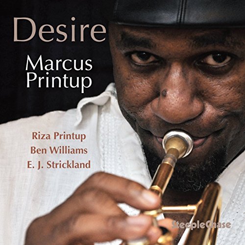 Marcus Printup’s “Desire” CD cover featuring a close-up of the artist with trumpet.