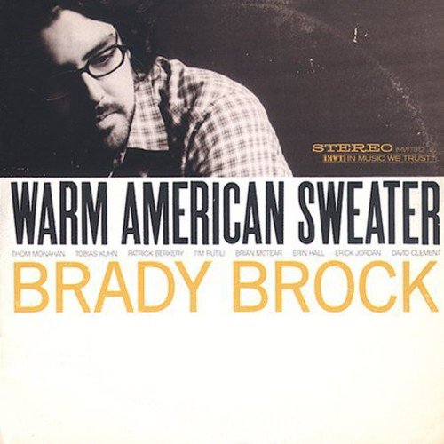 CD cover for "Warm American Sweater" by Brady Brock, featuring a portrait.