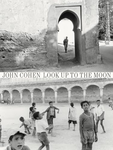 John Cohen: Morocco. Look up to the moon