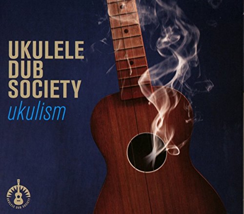 CD cover for Ukulele Dub Society’s “Ukulism” featuring a ukulele and smoke.