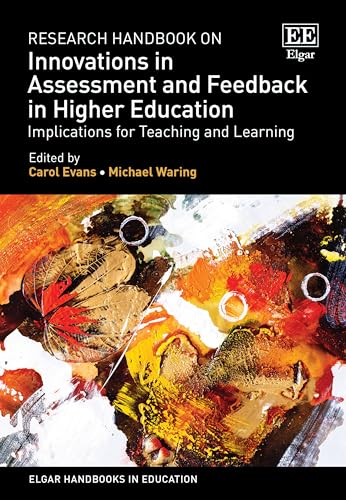 Research Handbook on Innovations in Assessment and Feedback in Higher Education : Implications for Teaching and Learning