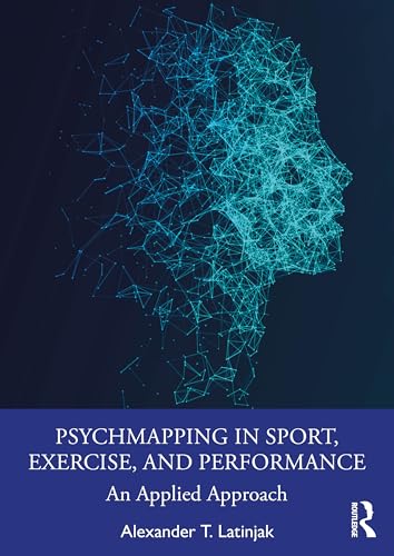 PsychMapping in Sport, Exercise, and Performance : An Applied Approach