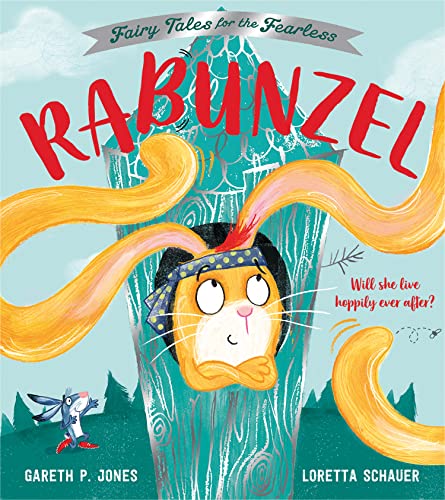Rabunzel: A uniquely silly and rebellious twist on the classic children’s fairy tale Rapunzel, the perfect book for empowered little readers everywhere! (Fairy Tales for the Fearless)