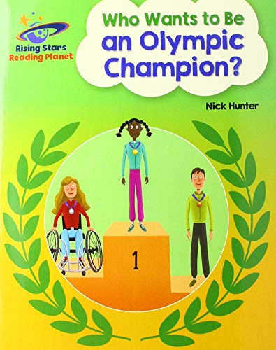 Reading Planet - Who Wants to be an Olympic Champion? - White: Galaxy (Rising Stars Reading Planet)
