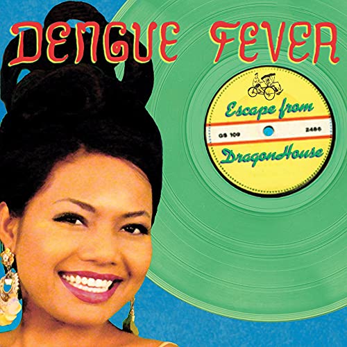CD cover for Dengue Feverās āEscape From Dragon Houseā featuring a womanās portrait.