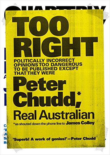 Too Right: Politically Incorrect Opinions Too Dangerous to Be Published Except That They Were