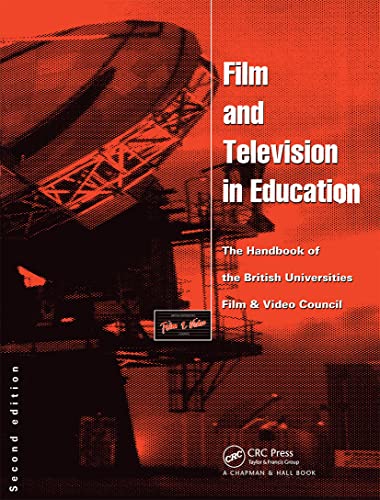 Film and Television in Education : The Handbook of the British Universities Film and Video Council