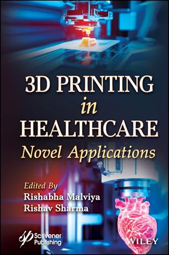 3D Printing in Healthcare : Novel Applications