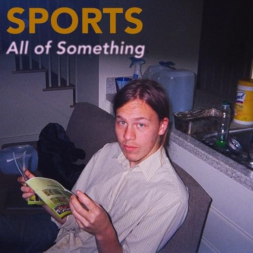 Album cover for "All of Something" by Sports, featuring a man reading.