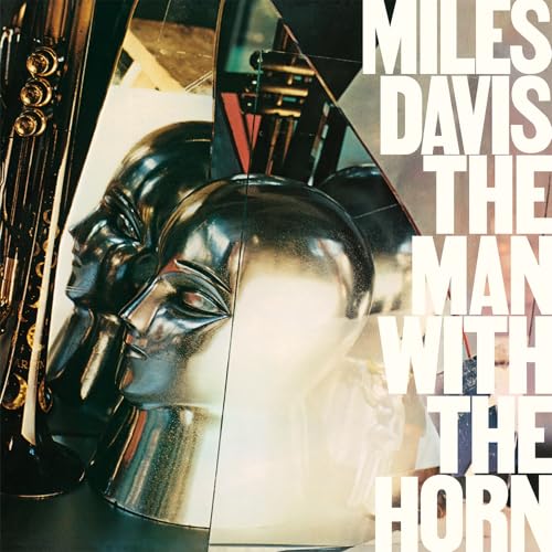 Album cover for Miles Davis’ “Man With The Horn” featuring a fragmented portrait.