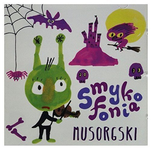 CD cover: colorful cartoon monsters playing instruments, text "Smykofonia Musorgski".