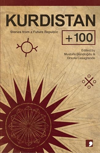 Kurdistan + 100: Stories from a Future State: 3 (Futures Past)