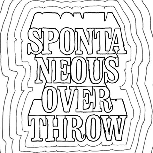 Black and white line art with the text Spontaneous Overthrow surrounded by wavy borders.