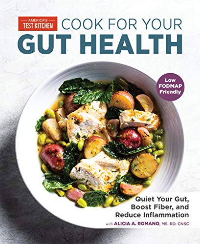 Cook For Your Gut Health: Quiet Your Gut, Boost Fiber, and Reduce Inflammation