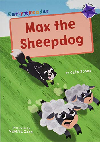 Max the Sheepdog: (Purple Early Reader)