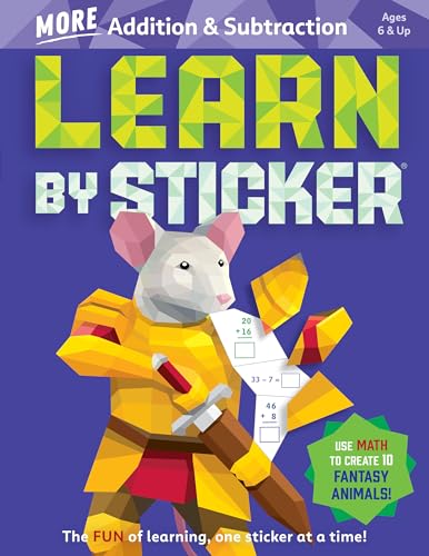 Learn by Sticker: More Addition & Subtraction : Use Math to Create 10 Fantasy Animals!