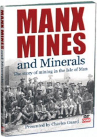 DVD cover for "Manx Mines and Minerals" featuring a historical mining photograph.