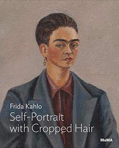 Kahlo: Self-Portrait with Cropped Hair (MoMA One on One Series)