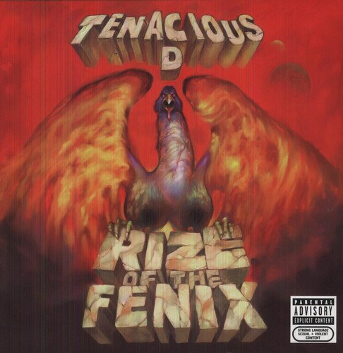 Album cover: Tenacious D's "Rize Of The Fenix" featuring a phoenix image.